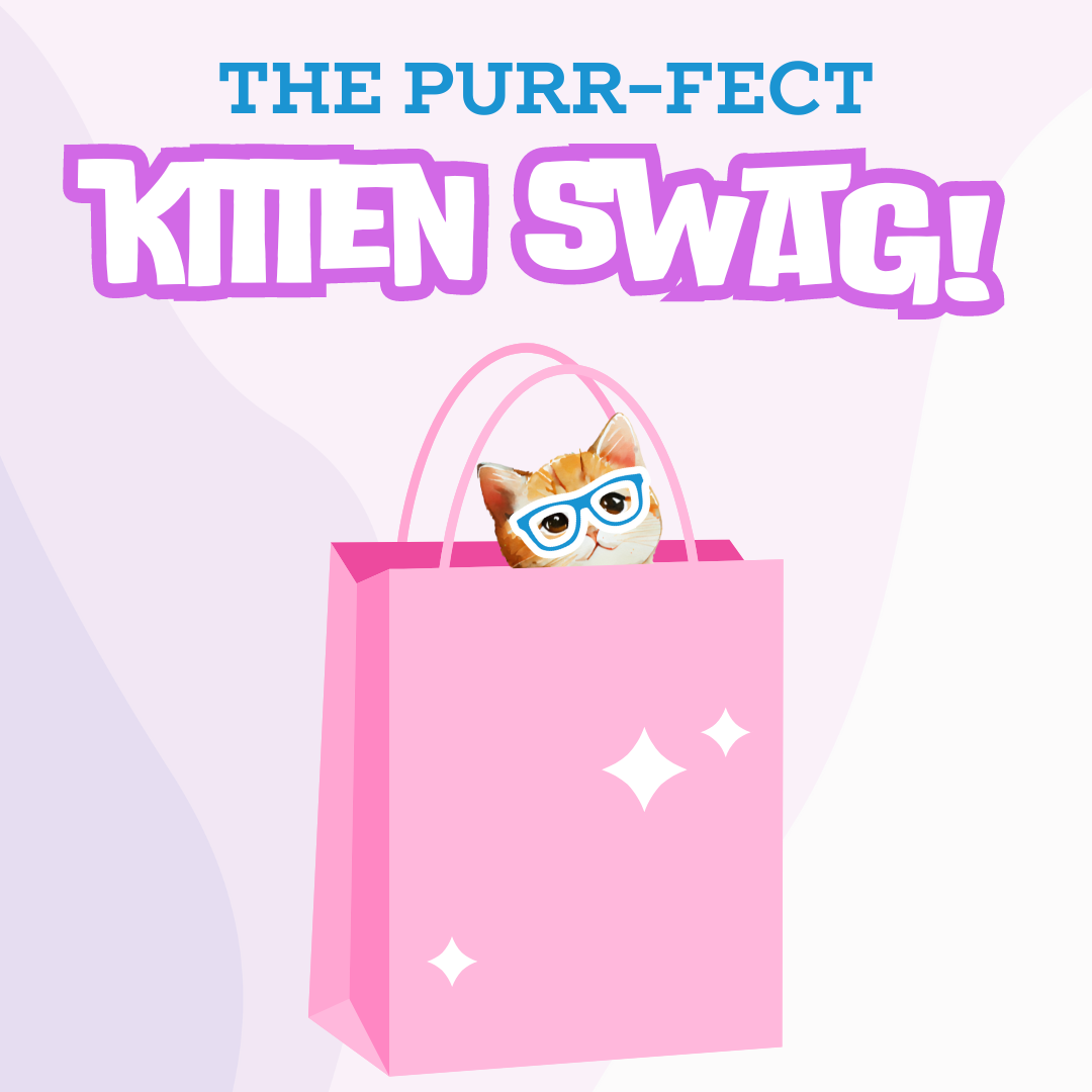 You Gotta Be Kitten Me! (With Limited Edition Bonus Swag!)